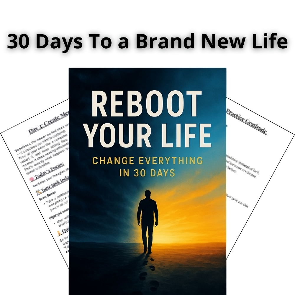 Reboot Your Life: Change Everything in 30 Days